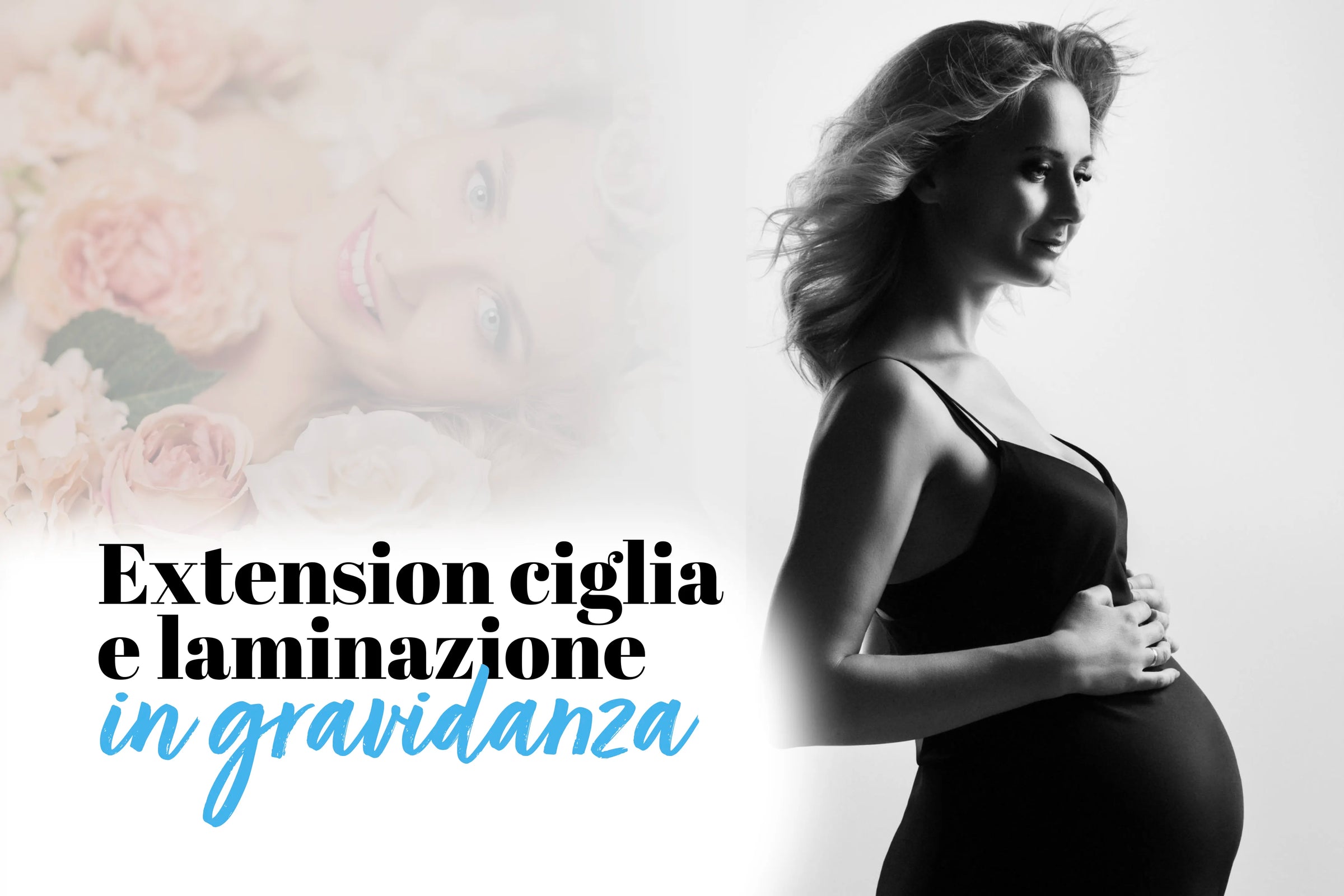 Extension e laminazione ciglia in gravidanza: si possono fare davvero?