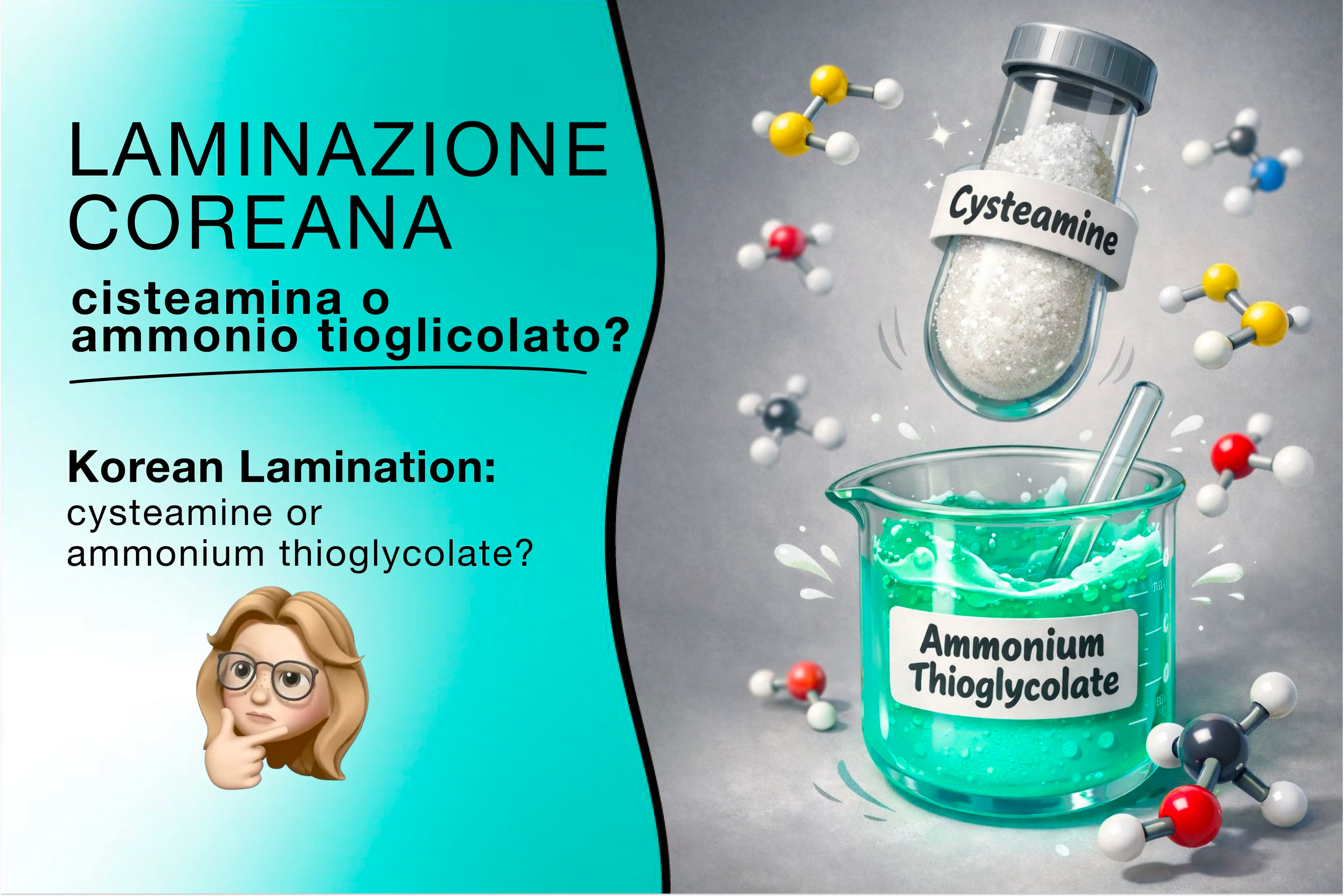 Laminazione coreana: cisteamina o ammonio tioglicolato? Differenze, falsi miti e quale scegliere